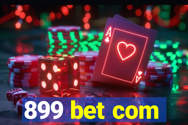 899 bet com